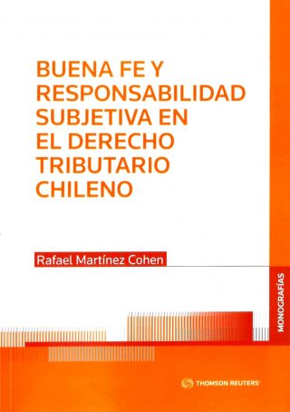 Buena Fe y Responsabilidad Subjetiva en el Derecho Tributario Chileno