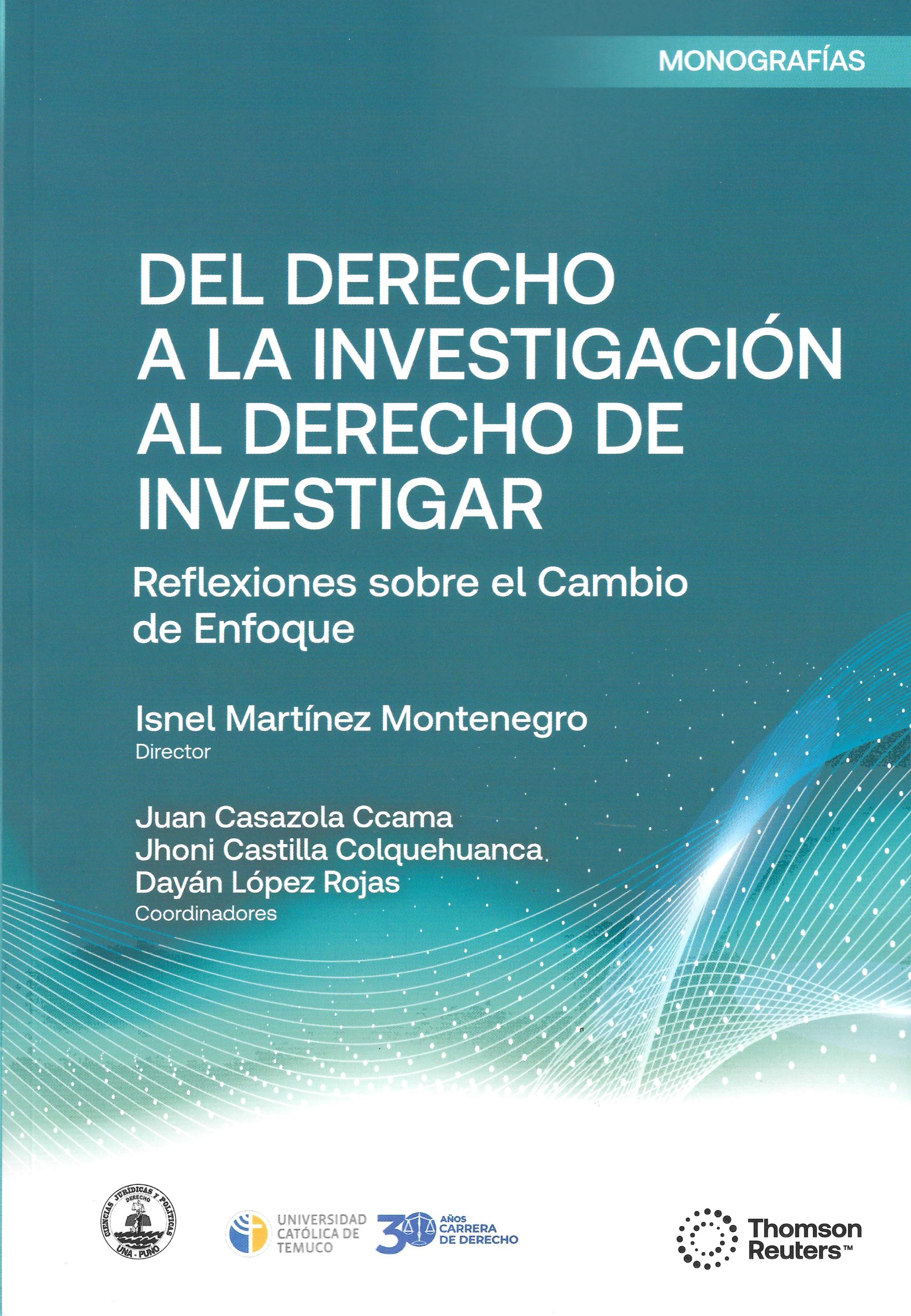 Del Derecho a la Investigación al Derecho de Investigar, Reflexiones sobre el Cambio de Enfoque