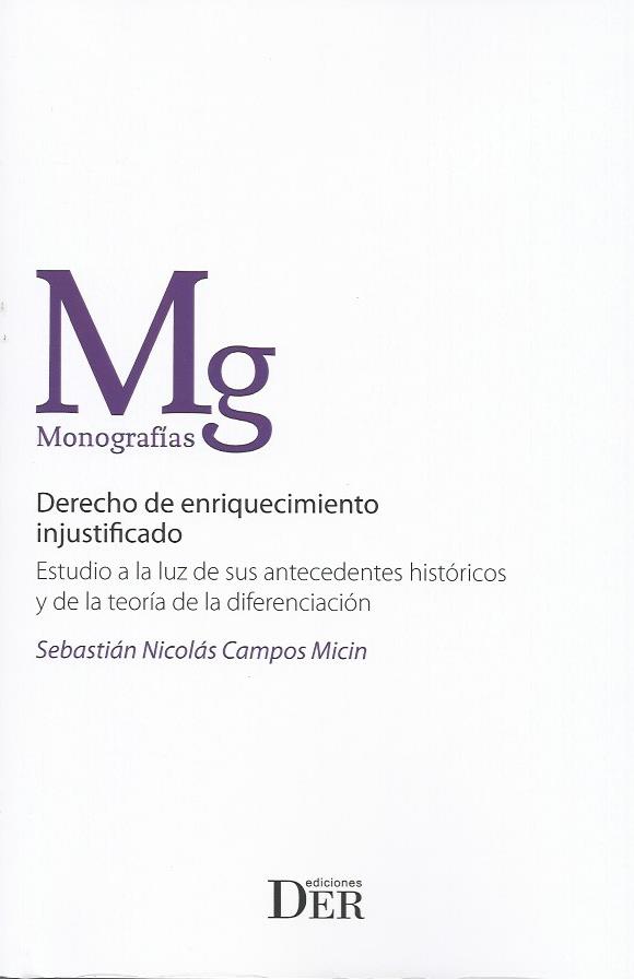 Derecho de Enriquecimiento Injustificado, Estudio a la Luz de sus Antecedentes Históricos y de la Teoría de la Diferenciación