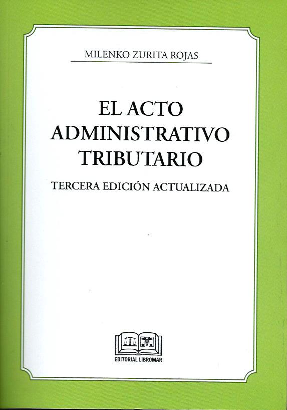El Acto Administrativo Tributario, Tercera Edición
