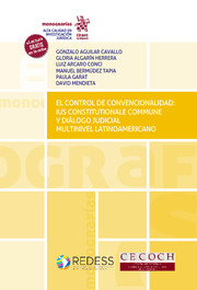 El Control de Convencionalidad: IUS Constitutionale Commune y Diálogo Judicial Multinivel Latinoamericano