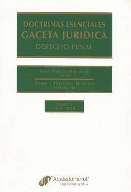 Doctrinas Esenciales. Gaceta Jurídica Derecho Penal 1976-2010. 2 Tomos