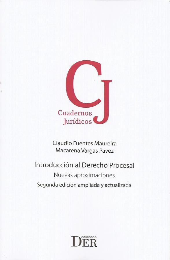 Introducción al Derecho Procesal. Nuevas Aproximaciones, 2° Edición ampliada y actualizada