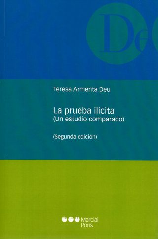 La Prueba Ilícita (Un Estudio Comparado) 2da Edición