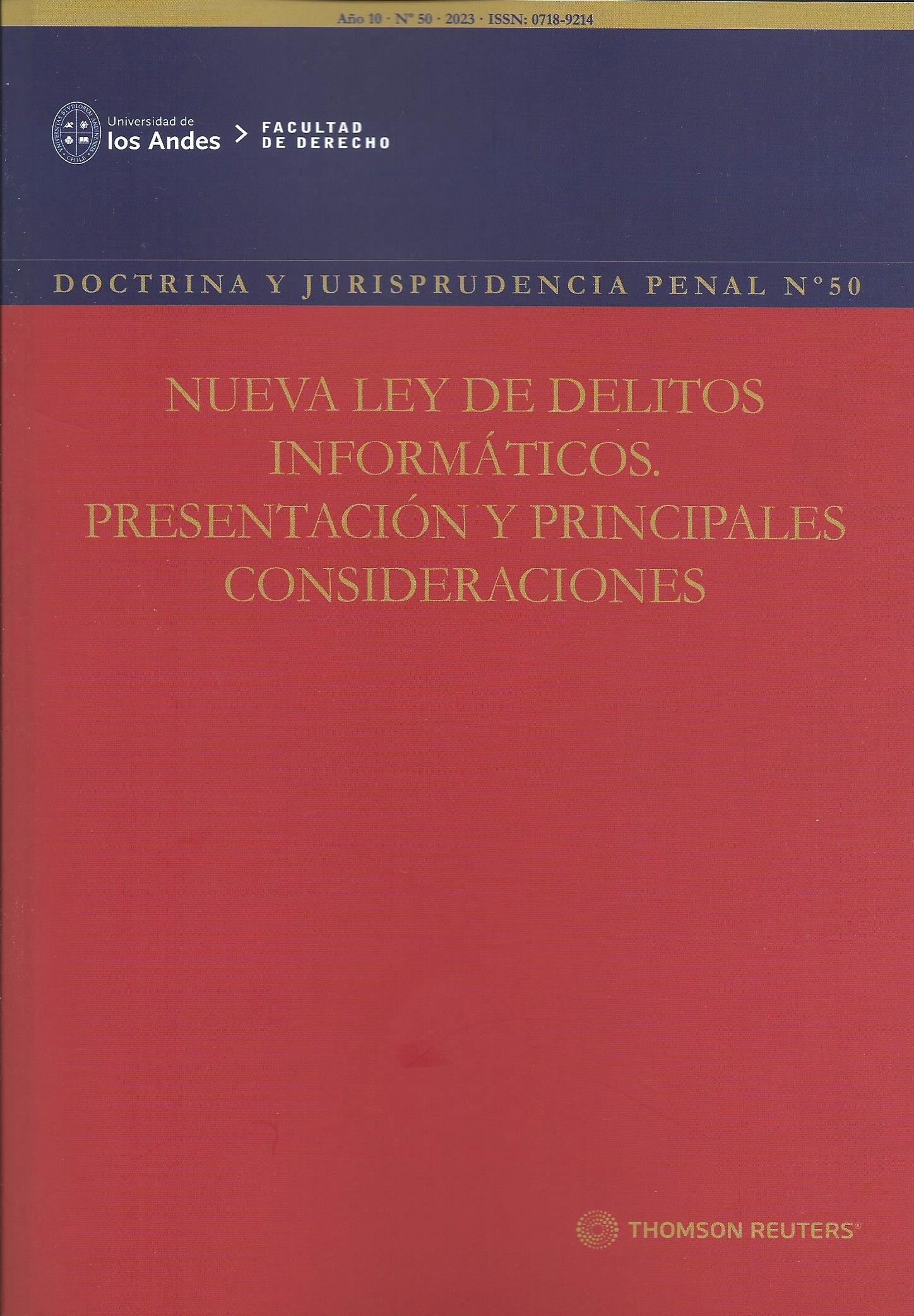 Doctrina y Jurisprudencia Penal N°50, Nueva Ley de Delitos Informáticos. Presentación y Principales Consideraciones