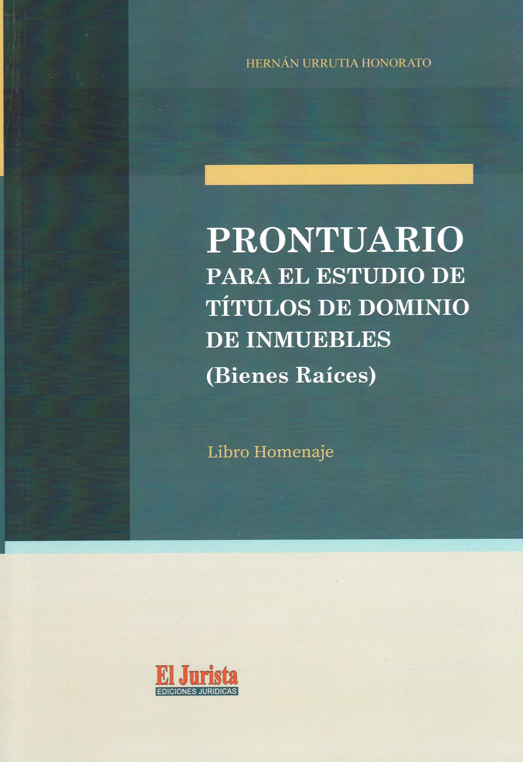 Prontuario Para el Estudio de Títulos de Dominio de Inmuebles (Bienes Raíces)