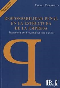Responsabilidad Penal en la Estructura de la Empresa. Imputación Jurídico-Penal en Base a Roles