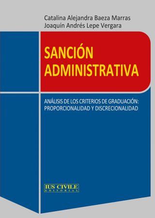 Sanción Administrativa. Análisis de los Criterios de Graduación: Proporcionalidad y Discrecionalidad