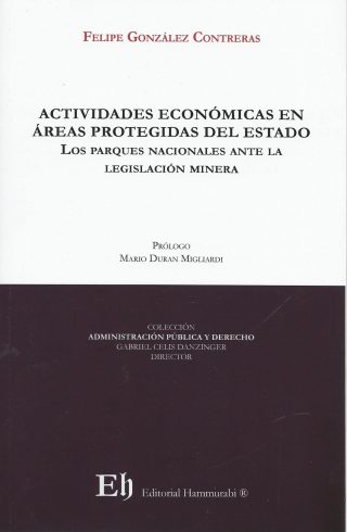 Actividades Económicas en Áreas Protegidas del Estado Los Parques Nacionales ante la Legislación Minera