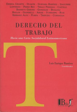 Derecho del Trabajo Hacia una Carta Sociolaboral Latinoamericana