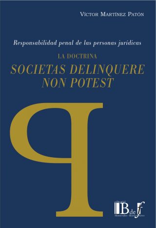 Responsabilidad Penal de las Personas Jurídicas La Doctrina Societas Delinquere Non Potest