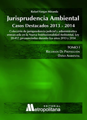 Jurisprudencia Ambiental. Casos 2013-2014, 2 Tomos