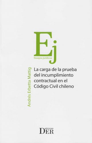 La carga de la prueba del incumplimiento contractual en el Código Civil chileno