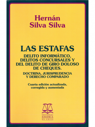 Las Estafas. Delito Informático, Delitos Concursales y del Delito de Giro Doloso de Cheques.