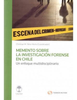 Memento sobre La Investigación Forense en Chile. Un Enfoque Multidisciplinario