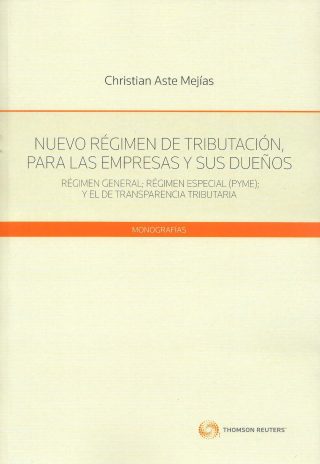 Nuevo Régimen de Tributación, para las Empresas y sus Dueños