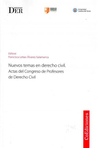 Nuevos Temas en Derecho Civil. Actas del Congreso de Profesores de Derecho Civil