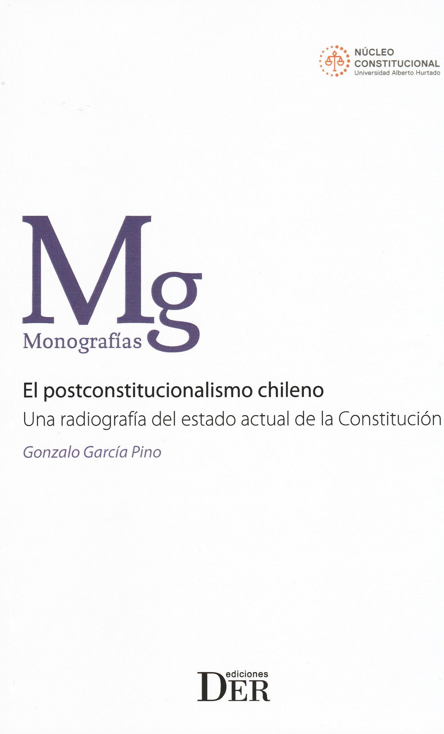 El Postconstitucionalismo Chileno, Una Radiografía del Estado Actual de la Constitución