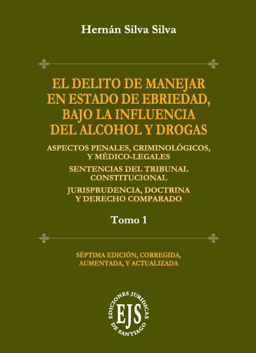 El Delito de Manejar en Estado de Ebriedad. Bajo la Influencia del Alcohol y Drogas 2 Tomos