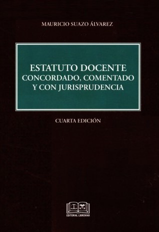 Estatuto Docente. Concordado, Comentado y con Jurisprudencia